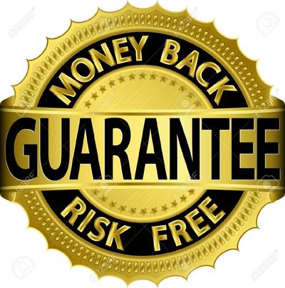 Our Money Back Guarantee is 100% full proof! 