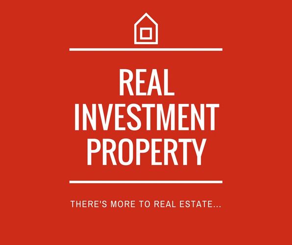 Real Investment Property. There's more to real estate