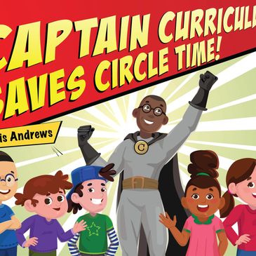Captain Curriculum heroically saves circle time with kids cheering.