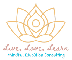 Live, Love, Learn: Mindful Education Consulting