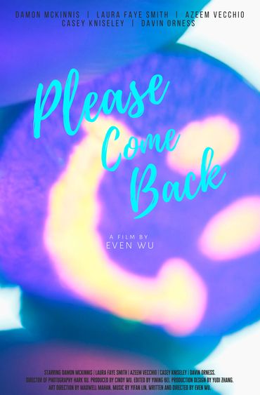 Please Come Back a short film by Even Wu