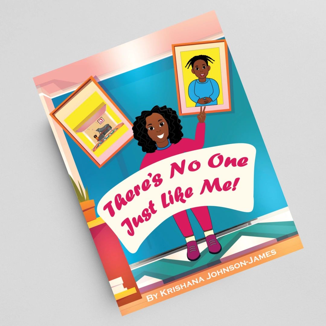 Cover of book, There's No One Just Like Me! by author, Krishana Johnson-James