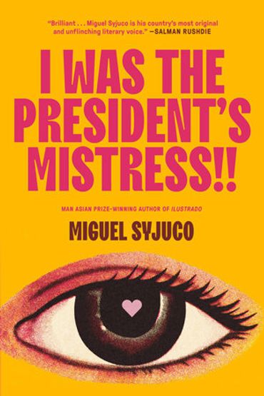 I Was the President's Mistress!! by Penguin Random House Canada with a blurb by Salman Rushdie