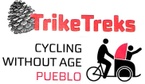 TrikeTreks Inc / Cycling Without Age - Pueblo