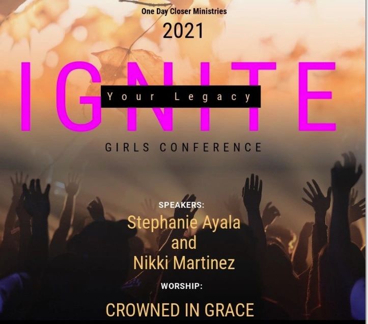 2021 'Ignite Your Legacy' Girls Conference Event