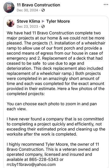 Customer praises 11 Bravo Construction for completing wheelchair ramp and deck projects efficiently and on budget.