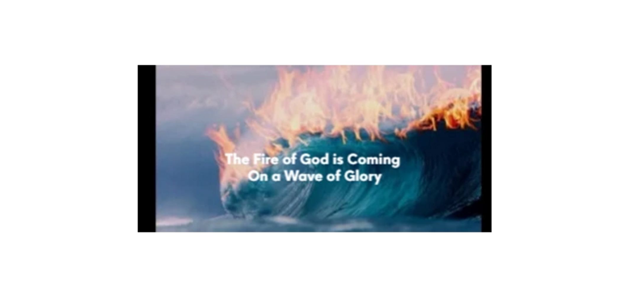 The Fire of God is Coming
On a Wave of Glory