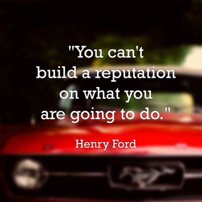 You can’t build a reputation on what you are going to do – Firebird Business Consulting Saskatoon
