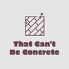 That Can't Be Concrete