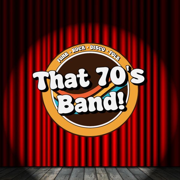 Logo for 'That 70's Band!' with a retro 70s design on a red stage curtain background.