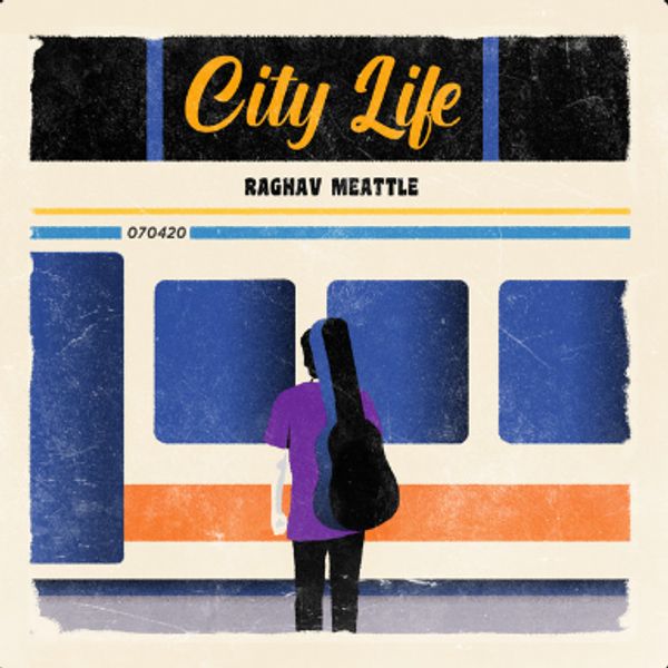 RAGHAV MEATTLE CITY LIFE