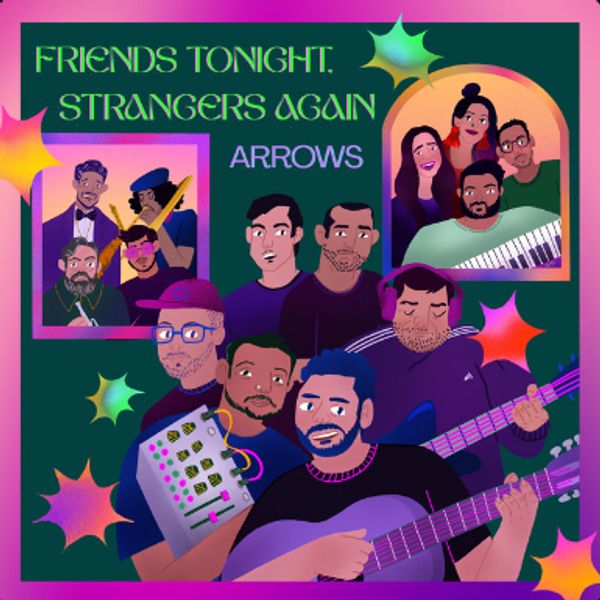 ARROWS - FRIENDS TONIGHT STRANGERS AGAIN