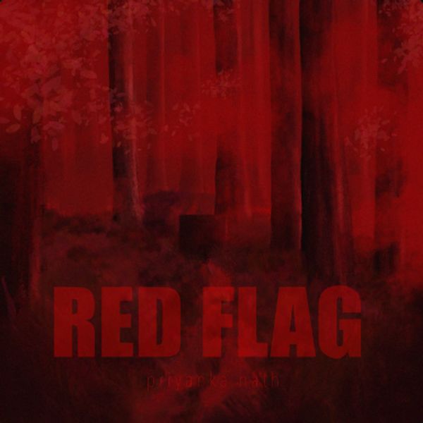 PRIYANKA NATH - RED FLAG