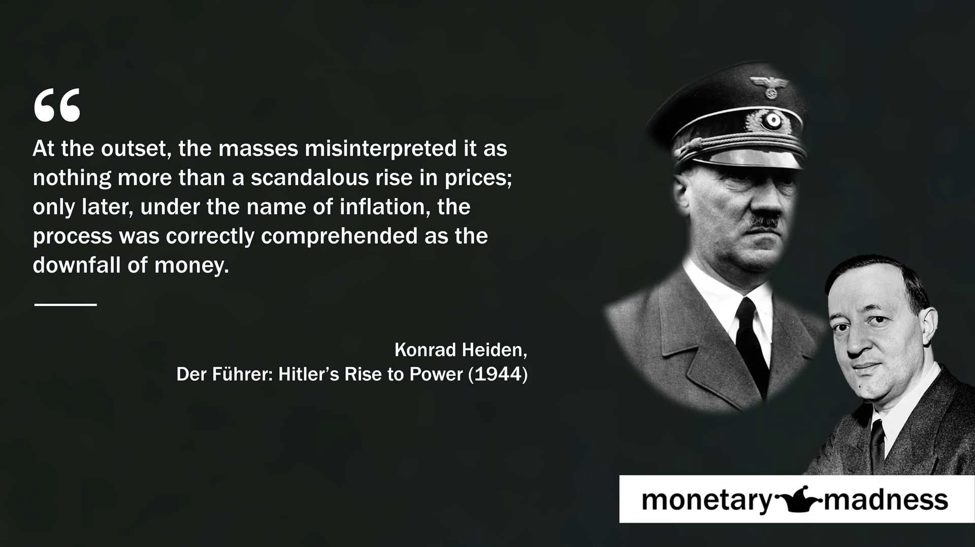 quote Konrad Heiden the masses misinterpreted it as rise in prices later as inflation war society