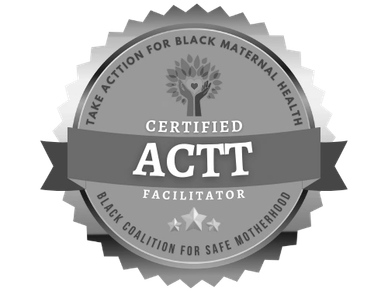 Certified ACTT Facilitator badge for Black maternal health.