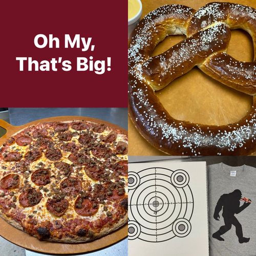 20” Pizza has a target on the box. 12” That’s a Big Pretzel. Hungry Bigfoot Shirts limited Qty!