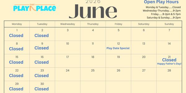 June 2026 calendar showing Play That Place hours and closures.