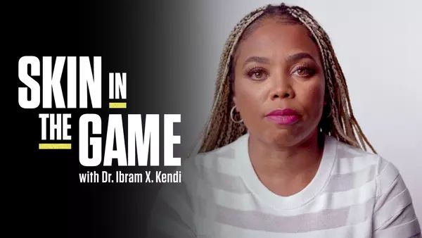 Portrait of a woman next to text for 'Skin in the Game' with Dr. Ibram X. Kendi.