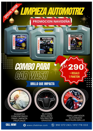 Aprovecha la Super Promoción Navideña
COMBO CAR WASH incluye:
*BIDON X20 LITROS SHAMPOO ESPUMOSO
*BI