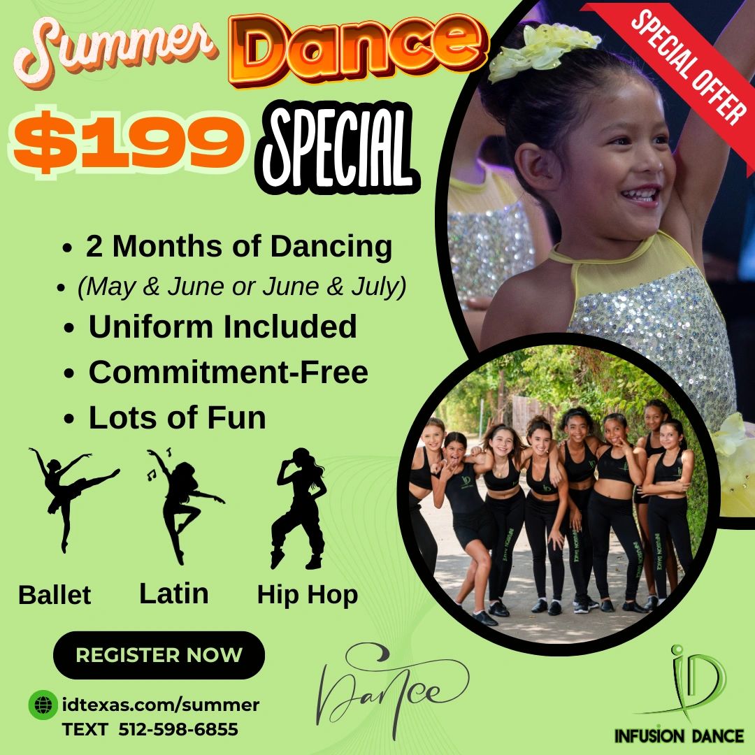 Summer dance special: 2 months, $199, uniform included, ballet, Latin, hip hop.