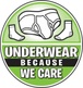 Underwear Because We Care