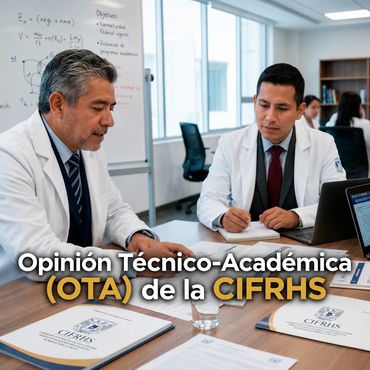 Trámite de OTA de la CIFRHS.
Opinión Técnico Académica para planes de estudio en áreas de la salud.