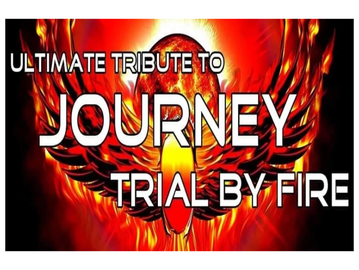 Fiery tribute graphic for Journey's 'Trial by Fire'.