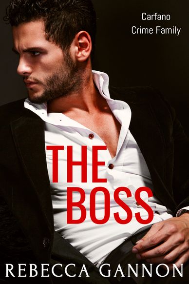 the boss carfano crime family mafia romance dark romance rebecca gannon romance author 