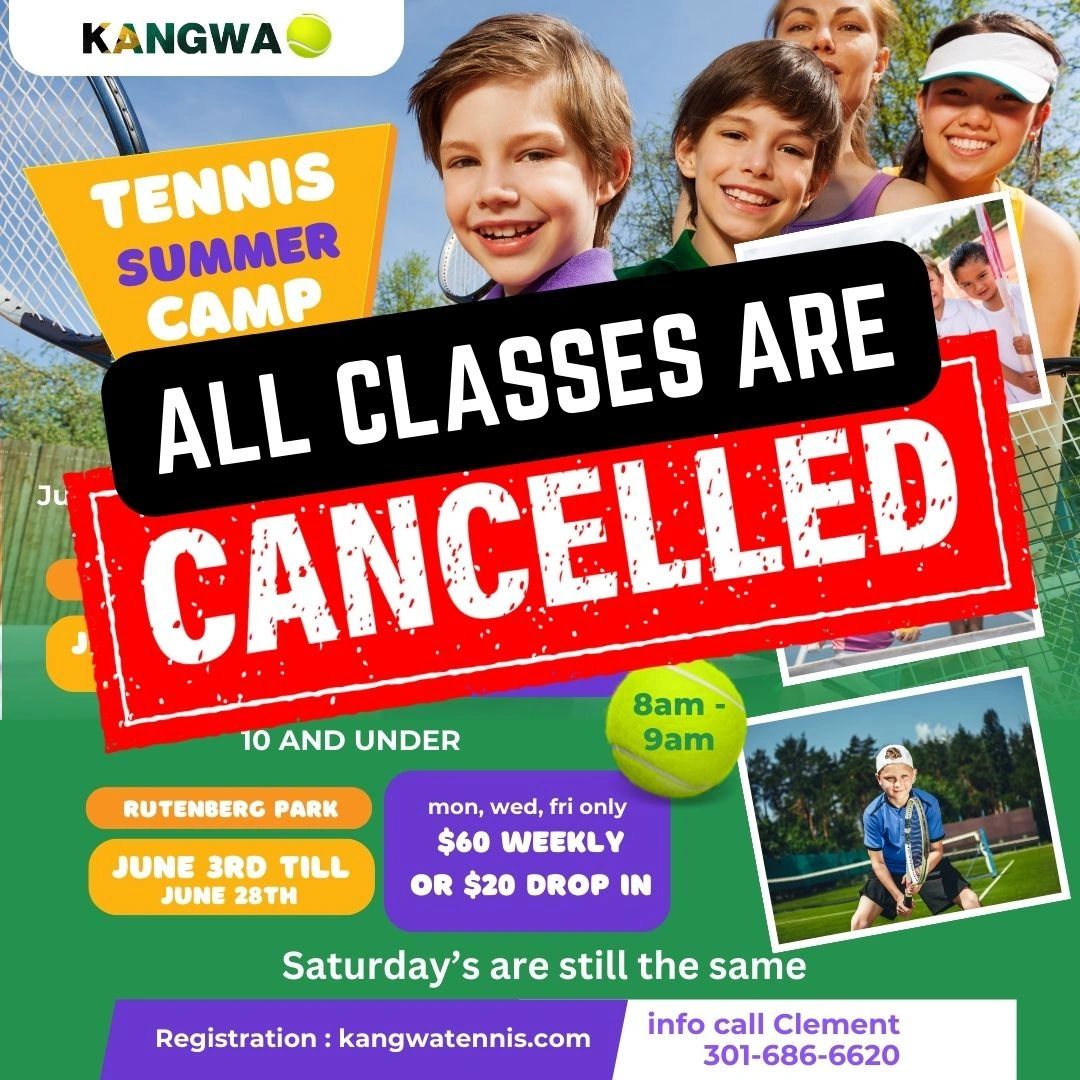 Tennis summer camp classes are cancelled.
