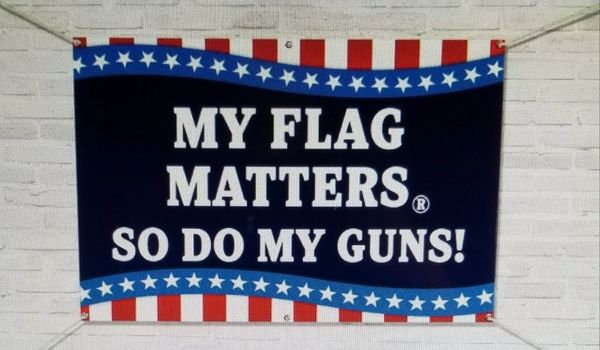 Our Flag Matters Guns Banner - Wholesale only. Please contact us for pricing.