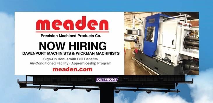 Meaden Now Hiring
Davenport Machinists and Wickman Machinists
Sign-on Bonus with Full Benefits