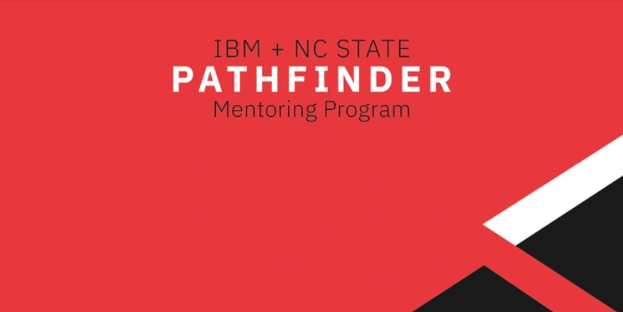 IBM and NC State Pathfinder Mentoring Program logo on red background.