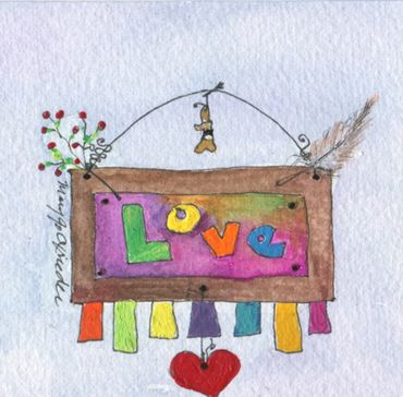 Tiny Art - "LOVE" by Mary Jo Oxrieder. 
4" X 4" - Watercolor & Ink mixed media on board.