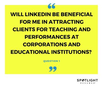 Question from a client about LinkedIn for attracting career opportunities. Will it be beneficial?