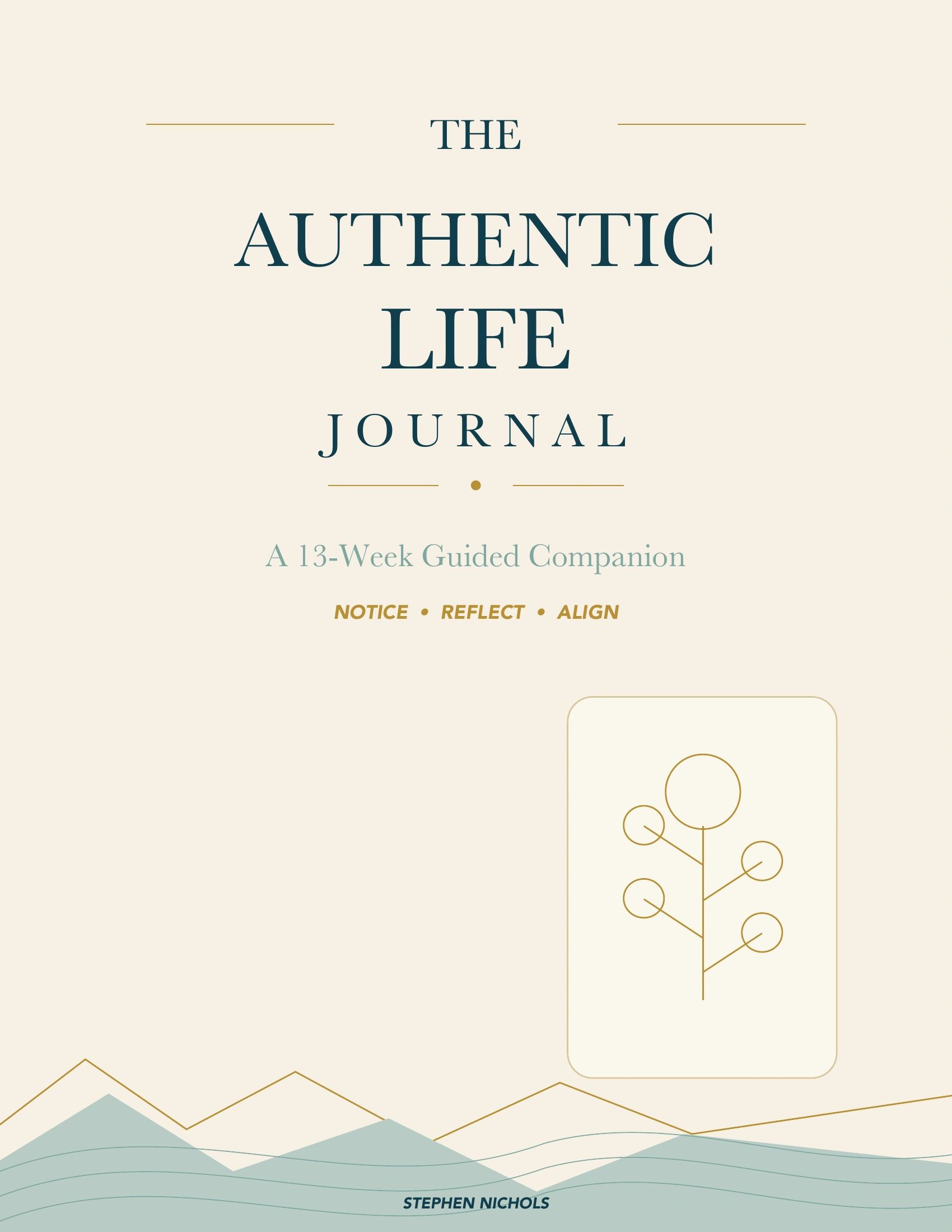 The Authentic Life Journal — a 13-week guided companion with ivory, teal, navy, and gold cover