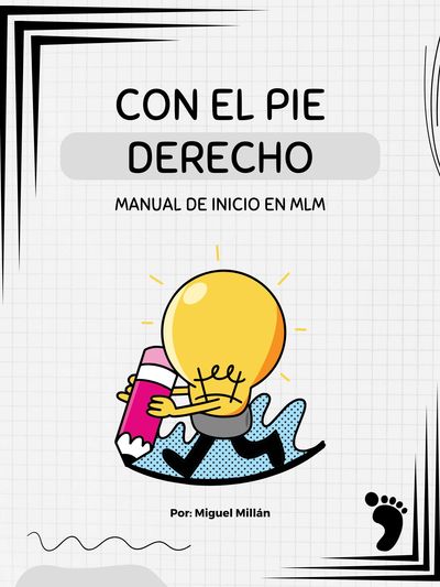 Manual de inicio "CON EL PIE DERECHO"