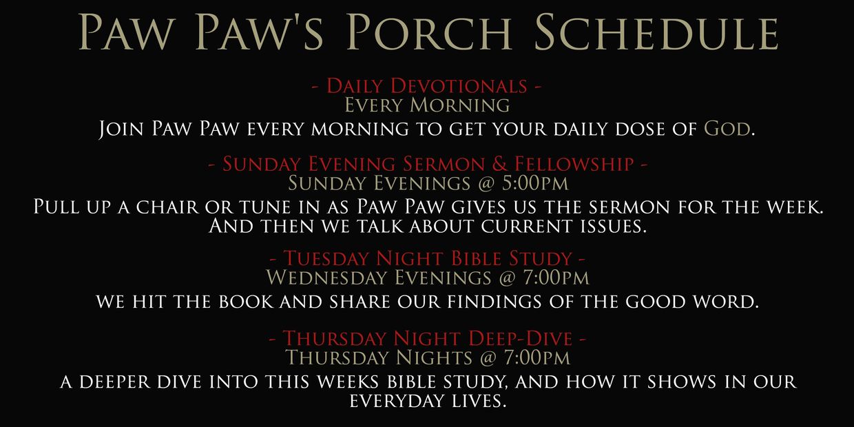 Paw Paw's Porch Schedule with daily devotionals and weekly Bible studies.