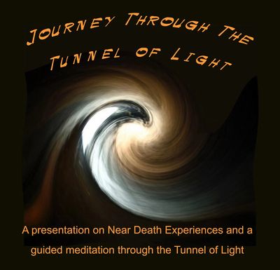 Mp3s about a Near Death Experience with a guided meditation through the Tunnel of Light