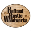 Refined Rustic Woodworks