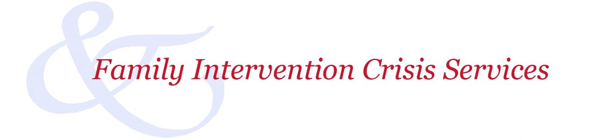 Family Intervention Crisis Services