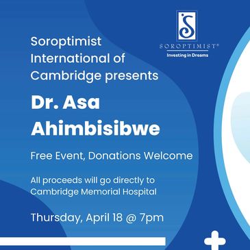 Come and hear a
remarkable story from
Cambridge Memorial
Hospital’s Obstetrician
Author of “Hopeful”