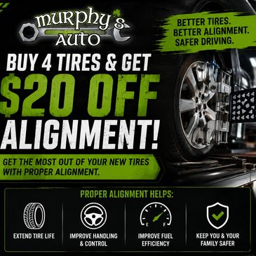 Promotion for $20 off alignment with purchase of 4 tires at Murphy's Auto.