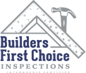 Builders First Choice Inspection