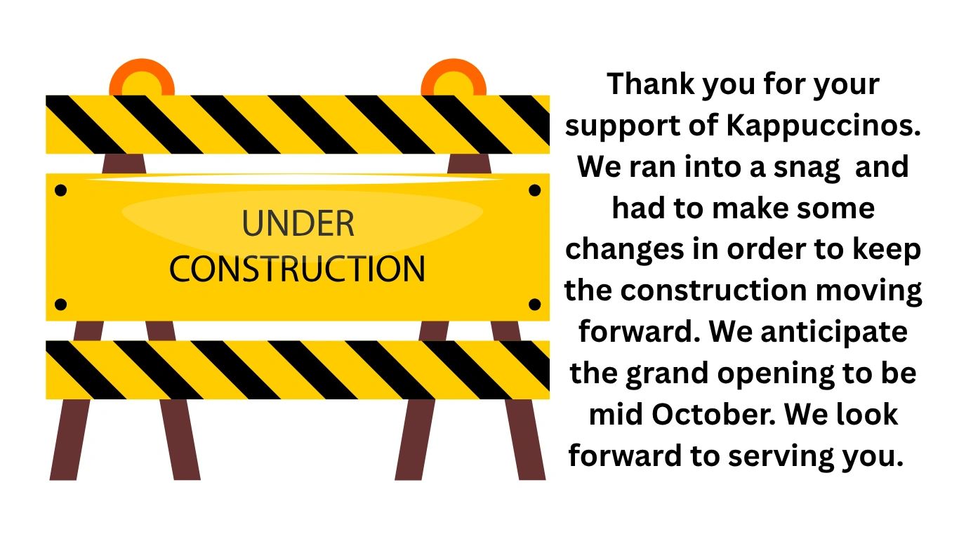 Under construction sign with a message about delayed opening.