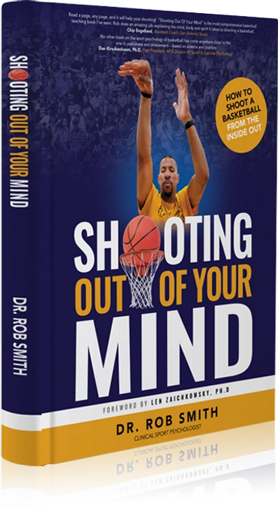 Book cover of 'Shooting Out of Your Mind' by Dr. Rob Smith with a basketball shooting theme.