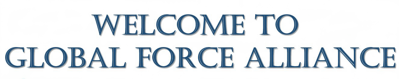 Welcome to  Global Force Alliance