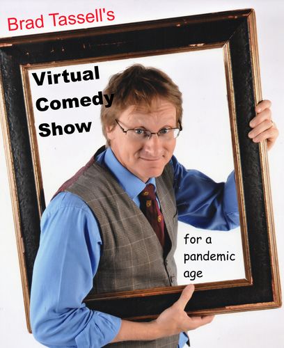 Virtual comedy Show for a pandemic age Standup comedian funny Brad Tassell Steve Goodie