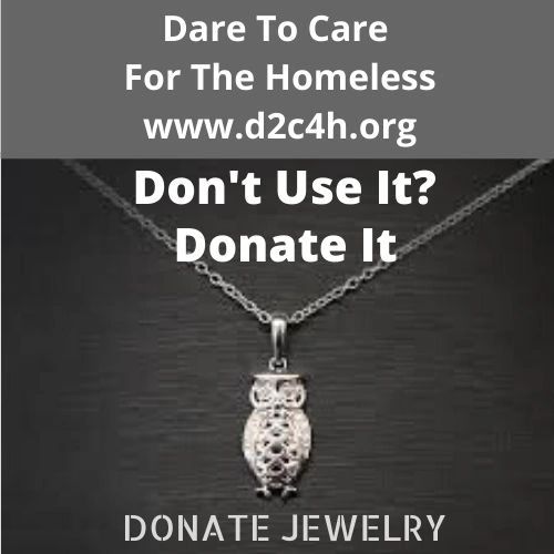 Donate Jewelry to Dare to Care for the Homeless. Don't use it? Donate It. #DonateJewelry