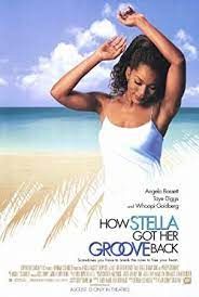 How Stella Got Her Groove Back movie poster How Stella Got Her Groove Back movie poster