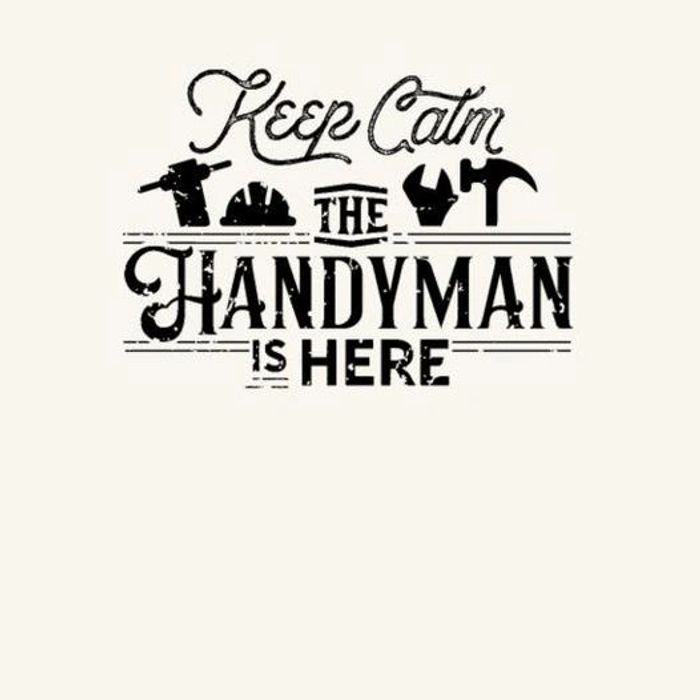 Keep calm, the handyman is here...because adulting can be hard!